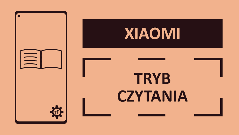 Tryb czytania w telefonie Xiaomi Poradnik