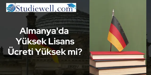 Almanya’da Yüksek Lisans Ücreti Yüksek mi - Studiewell