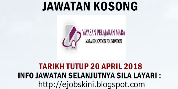 Jawatan Kosong Yayasan Pelajaran MARA (YPM) - 20 April 2018