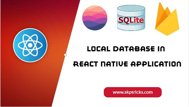 Local Database in React Native Application