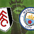 [[WaTcH)) Fulham vs Manchester City LIVE STreaming ON TV Channel