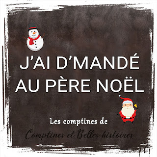 J’ai d’mandé au Père Noel - Paroles de la comptine pour les enfants - Sélection de Poésie, Chansons et Comptines pour enfant - Par Comptines et Belles Histoires