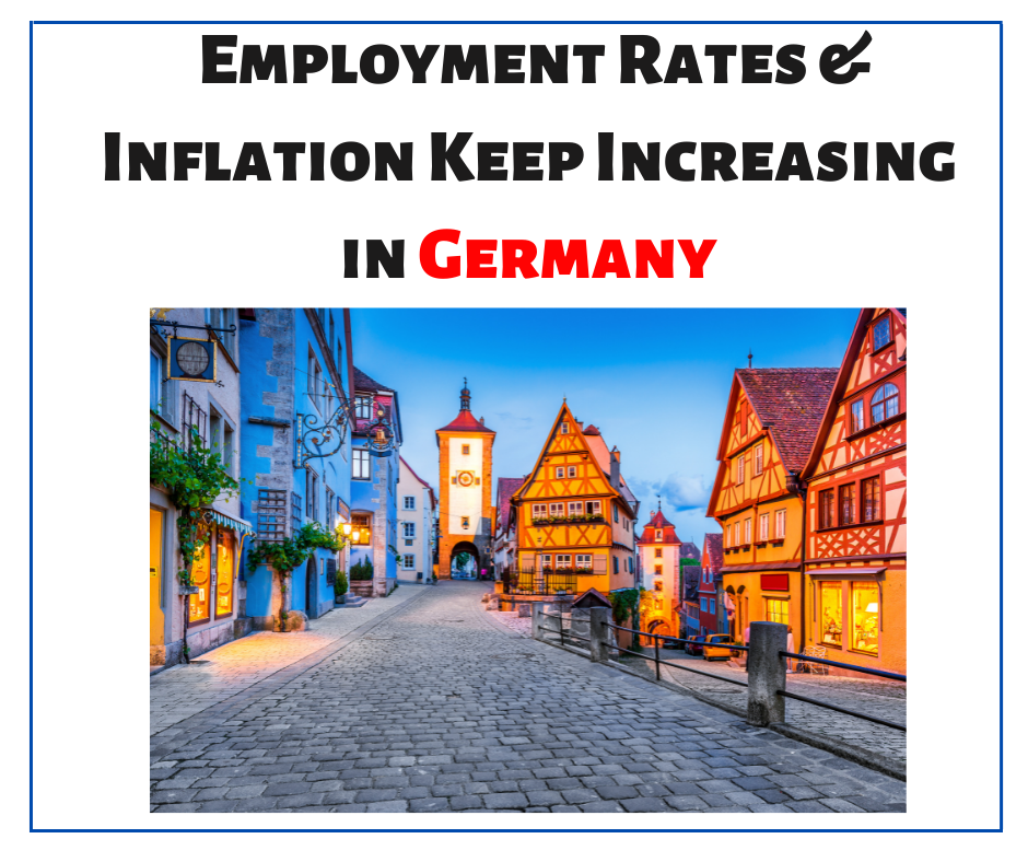 Employment Rates & Inflation Keep Increasing in Germany