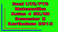 soal uts matematika kelas 4 semester 2 kurikulum 2013