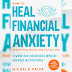 How To Heal Financial Anxiety : Rewrite your money story & your life ( Review )