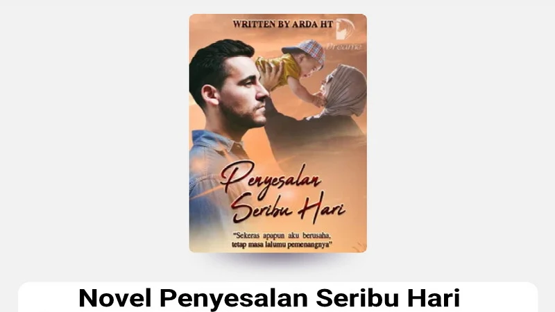 Novel Penyesalan Seribu Hari Full Bab