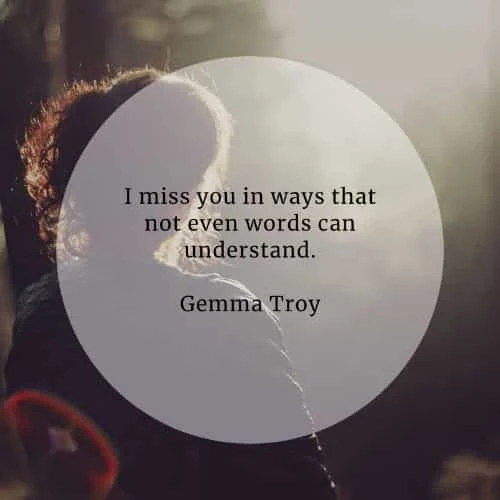 Missing you quotes that'll help express your feelings