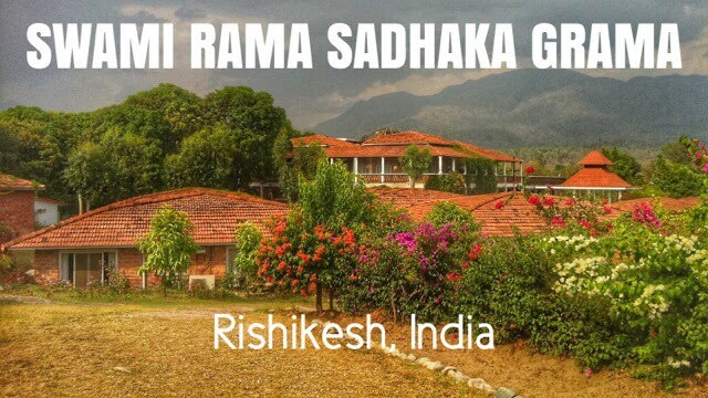 Swami Rama Sadhaka Grama Rishikesh