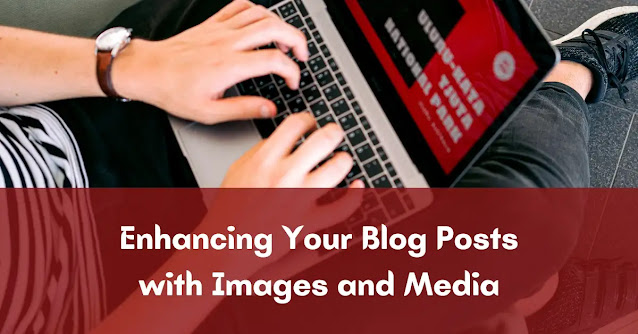 Learn how to effectively use images, videos, infographics, and other media to enhance your blog posts. Tips and best practices for increased engagement and improved SEO.