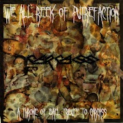 Various Artist - We All Reek Of Putrefaction - A Throne Of Bael Tribute To Carcass 