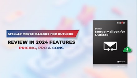 Stellar Merge Mailbox for Outlook Review in 2024 Features, Pricing, Pro & Cons