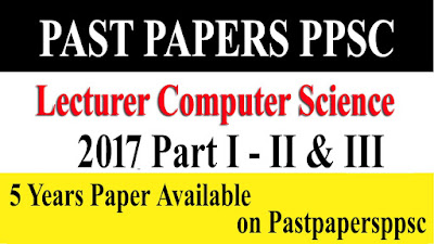 PPSC LECTURER COMPUTER SCIENCE 2017