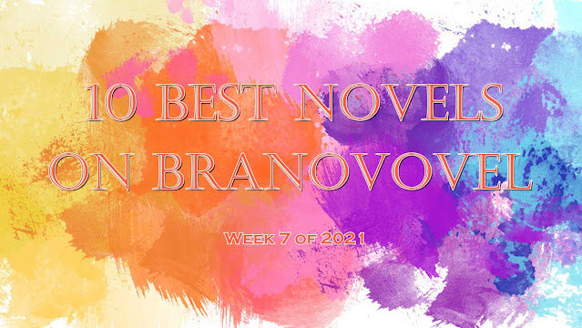 10 Best Novels on Bravonovel in Week 7 of 2021