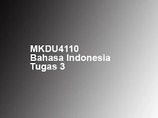 MKDU4110 Bahasa Indonesia Tugas 3 Universitas Terbuka Buku Materi Pokok BMP Modul 6 7 8 9 Minggu ke tujuh Menulis Wacana Deskriptif Persuasi Judul