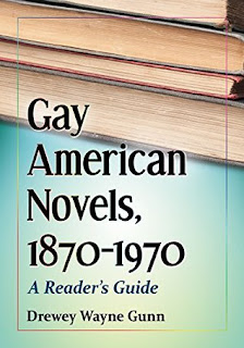 Gay American Novels, 1870-1970 : A Reader's Guide by Drewey Wayne Gunn Jefferson, NC : McFarland, 2016