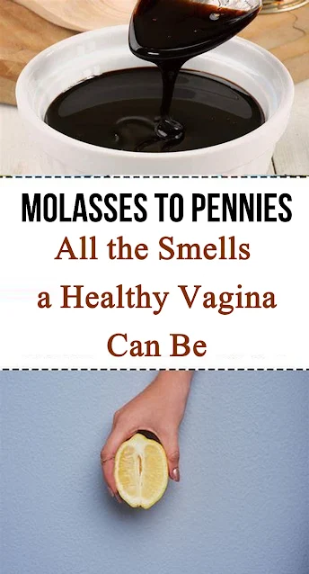Molasses to Pennies: All the Smells a Healthy Vagina Can Be