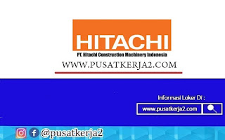 Lowongan Kerja Gelar D3 S1 Maret 2022 PT Hitachi Construction Machinery Indonesia