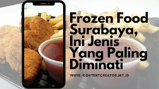 Frozen Food Surabaya, Ini Jenis Yang Paling Diminati