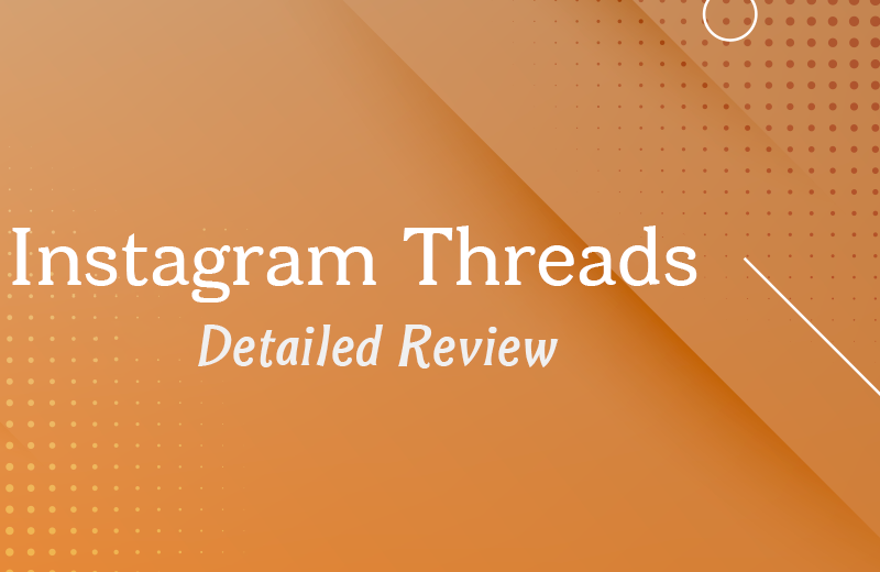 Instagram Threads: a detailed review of the new social network