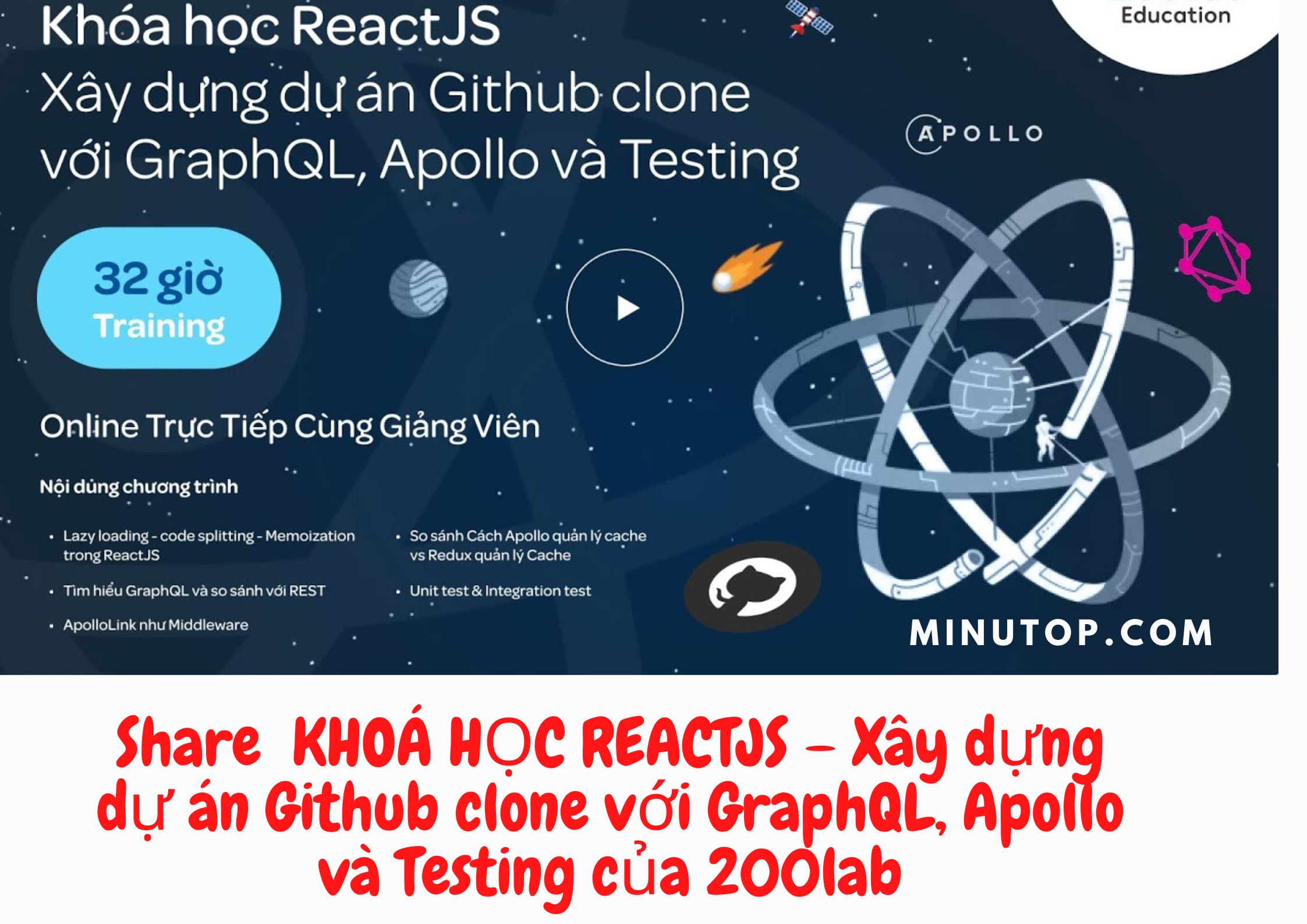 Chia Sẻ Khóa Học Reactjs Xây Dựng Dự Án Github Clone Với GraphQL Apollo và Testing Của 200Lab