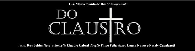 DO CLAUSTRO - A PEÇA