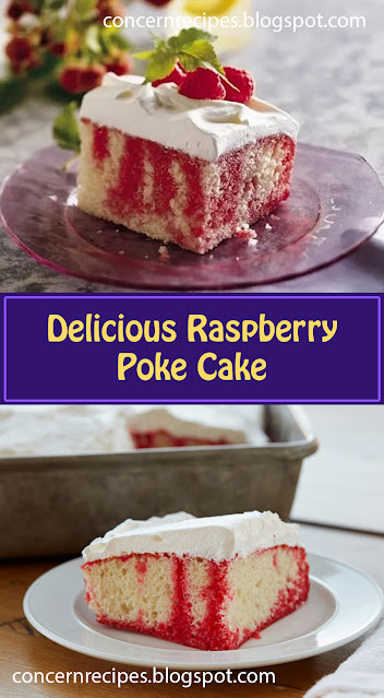 Delicious Raspberry Poke Cake