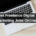 How to Get Freelance Digital Marketing Jobs Online 2018