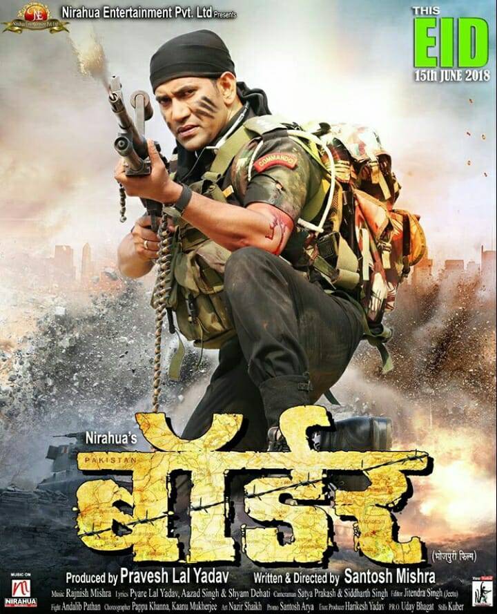 Border Bhojpuri Movie (2018): Video, Songs, Poster, Release Date, Full Cast & Crew, Box Office: Dinesh Lal Yadav 'Nirahua', Amrapali Dubey