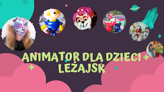 Animator dla dzieci Leżajsk