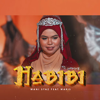 Wani Syaz feat. W.A.R.I.S - Habibi MP3