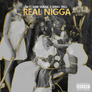 SB RELEASES CRAZY ARTWORK FOR REAL NIGGA