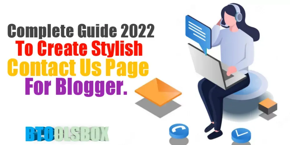 How To Create Contact Us Page for Blogger 2022.