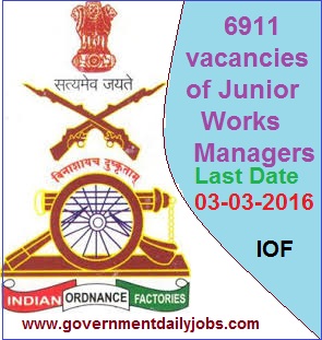 IOF RECRUITMENT 2016 APPLY FOR 6911 JR WORKS MANAGER (TECHNICAL) POSTS