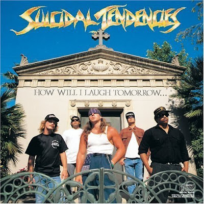 Suicidal Tendencies How Will I Laugh TomorrowWhen I Can't Even Smile 