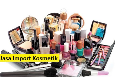 Jasa Import Kosmetik II Forwarder Import  di Jakarta