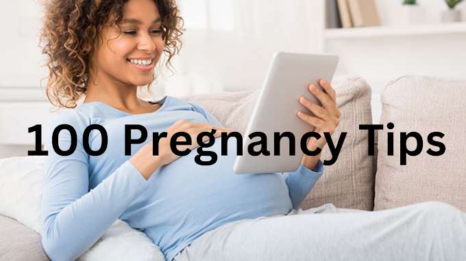 100 Pregnancy Tips