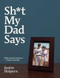 sh*t shit my dad says justin halpern  new york times bestsellers ridicilously hilarious amazon top10