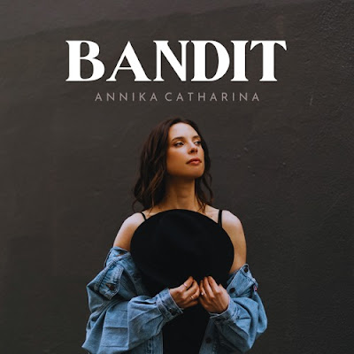 Annika Catharina Shares New Single ‘Bandit’