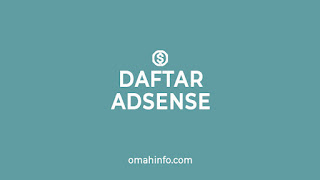 Daftar Google Adsense Yang Benar dan Tepat