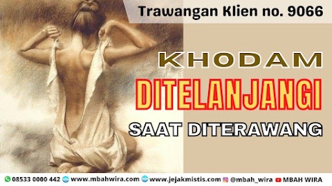 KHODAM MERASA DITELANJANGI SAAT DITERAWANG