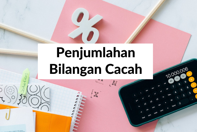 Penjumlahan Bilangan Cacah - Matematika Kelas 4