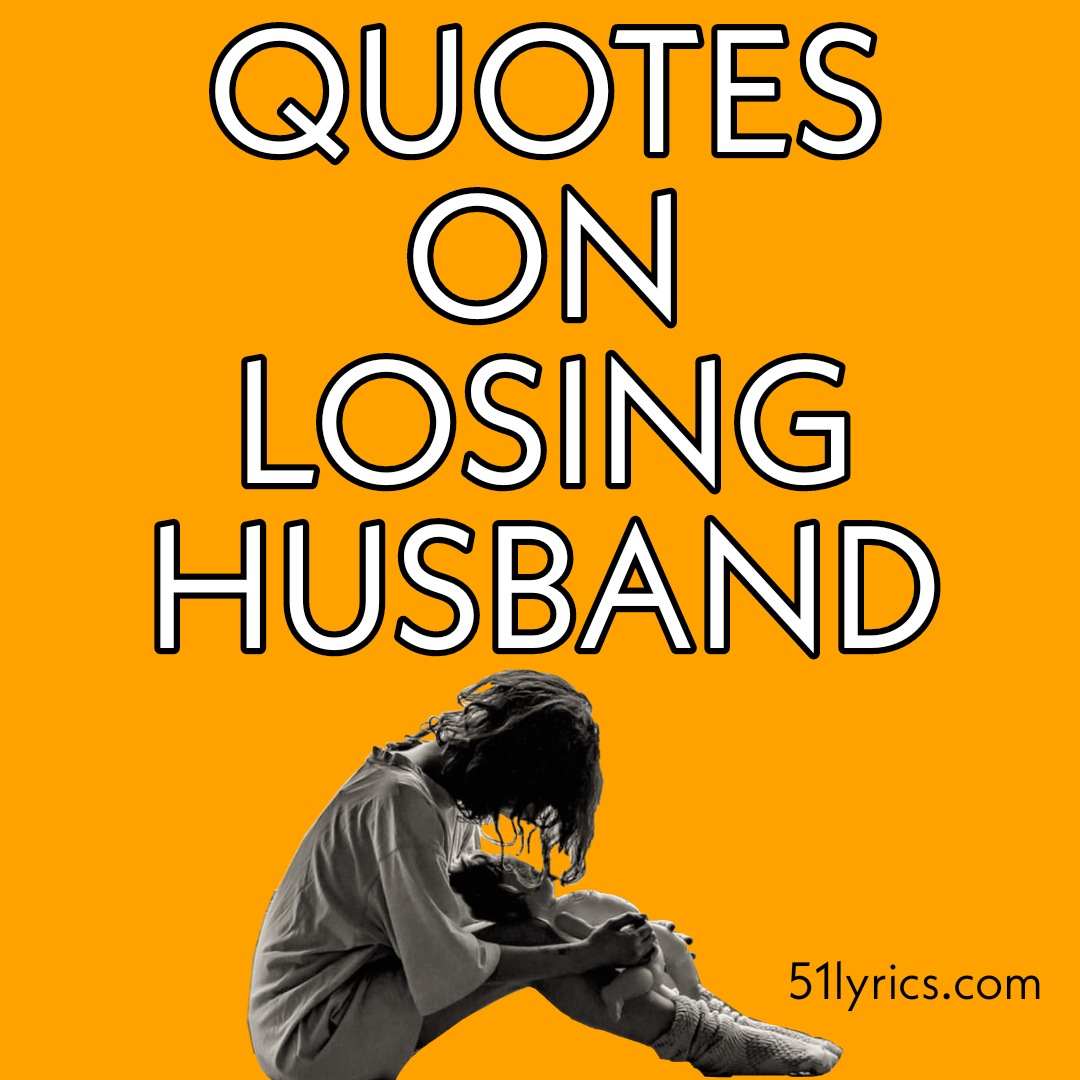 Losing husband quotes, remember husband quotes, husband quotes 2021