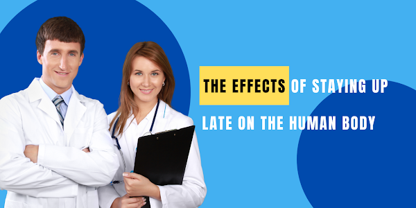 The effects of staying up late on the human body