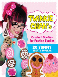 Twinkie Chan's Crochet Goodies for Fashion Foodies: 20 Yummy Treats to Wear (English Edition)