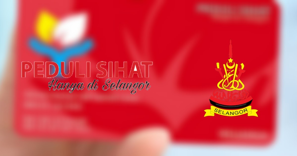 Permohonan Kad Peduli Sihat Selangor 2021 Online Borang Pendaftaran Spa