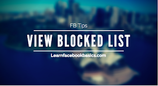 View My Blocked Facebook List and Unblock Friends On Fb