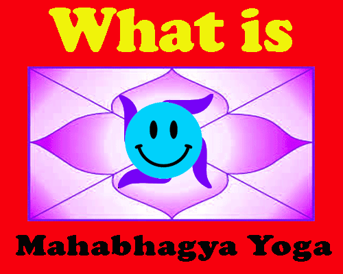 Mahbahgya Yoga Details In astrology, when is Mahabhagya yoga formed in the horoscope, what are the benefits of Mahabhagya yoga?, example horoscope