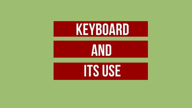 Keyboard And Its Use