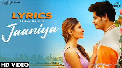 Jaaniya Song Lyrics | Soham Naik | Aryan Chaudhary, Sana Sultan