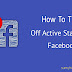 How To Disable Active Status On Facebook || How To Hide Fb Last Seen